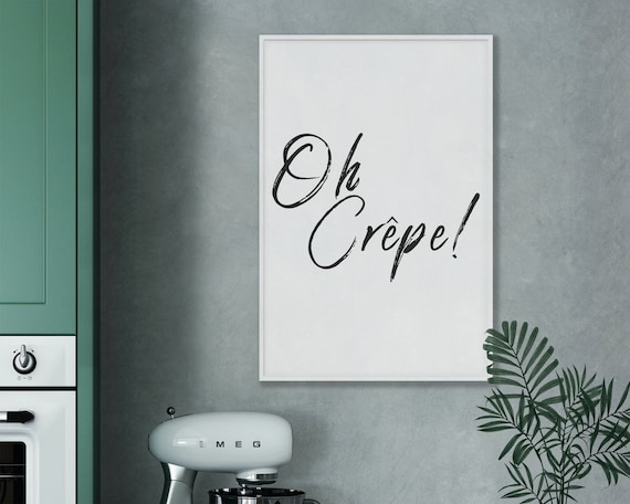 Oh Crepe Funny French Kitchen Typography Quote Wall Decor Poster