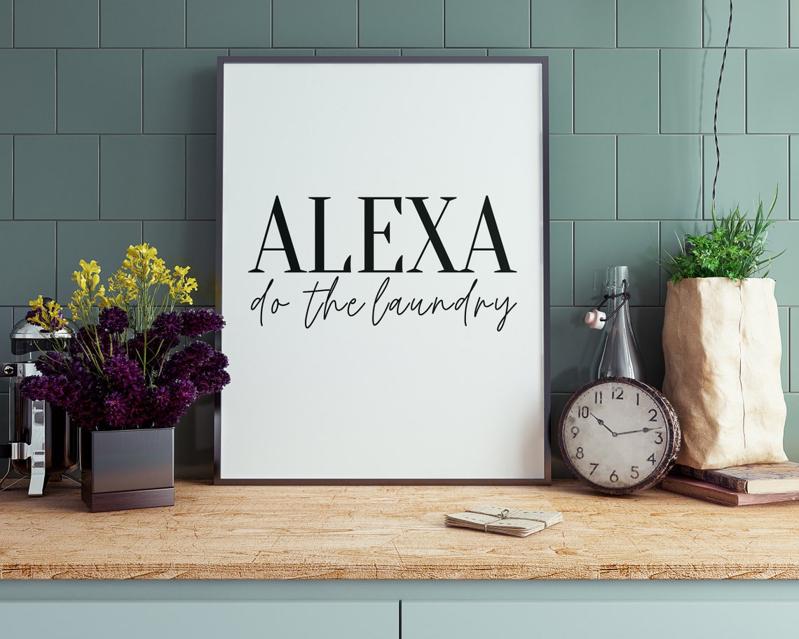Alexa Do The Laundry Funny Utility Room Typography Wall Poster