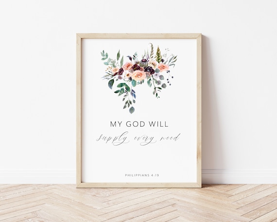 My God Will Supply Every Need Philippians 4:19 Scripture Floral Print