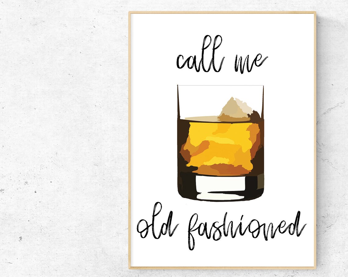 Call Me Old Fashioned Whiskey Glass Art Bar Cart Poster Decor