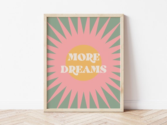 More Dreams Print Funky Inspirational Quotes Wall Art Groovy Retro Poster In Pastel Tones Trendy Wall Art