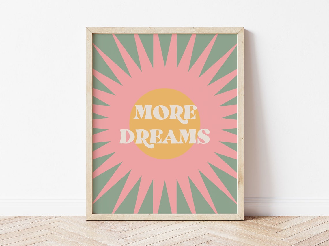 More Dreams Print Funky Inspirational Quotes Wall Art Groovy Retro Poster In Pastel Tones Trendy Wall Art