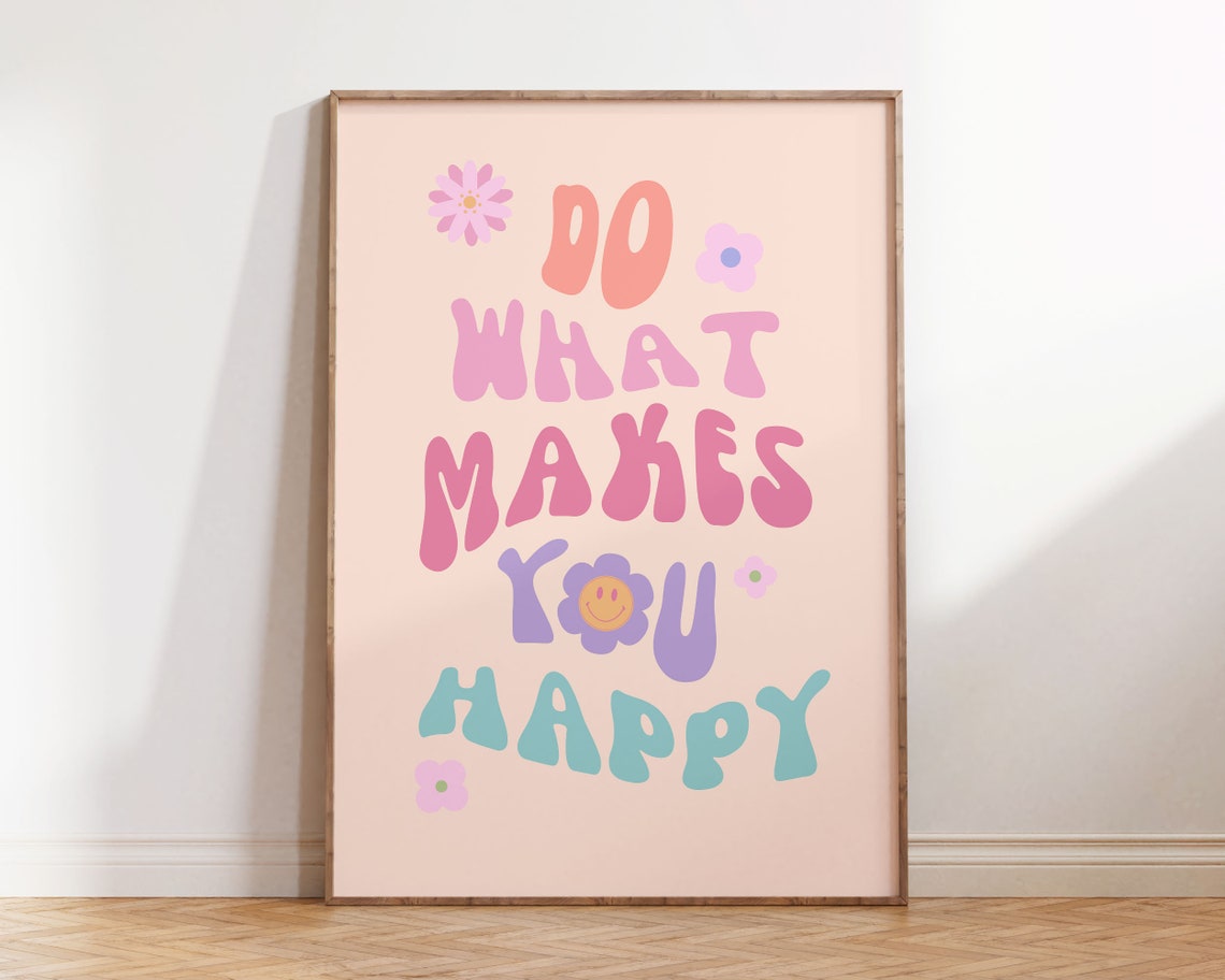 Do What Makes You Happy Retro Groovy Floral Pastel Quote Wall Art