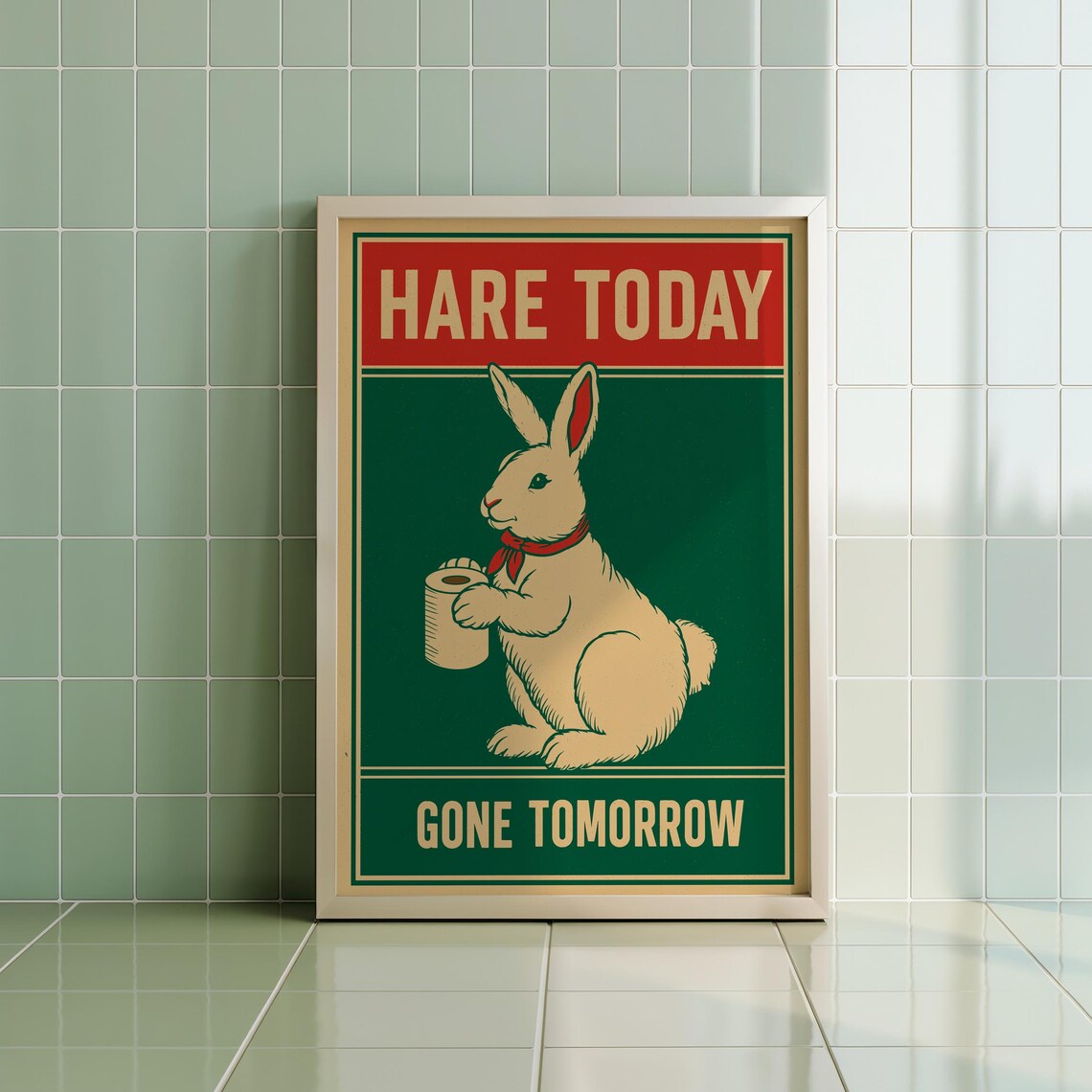 Hare Today Gone Tomorrow Funny Rabbit Vintage Bathroom Poster