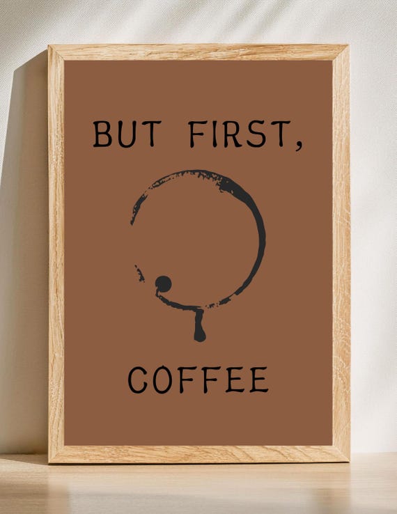 Coffee Quote Art Print Minimalist Stain Design