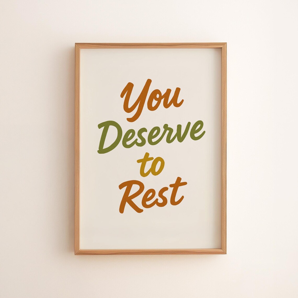 You Deserve To Rest Earthy Script Motivational Quote Decor Poster