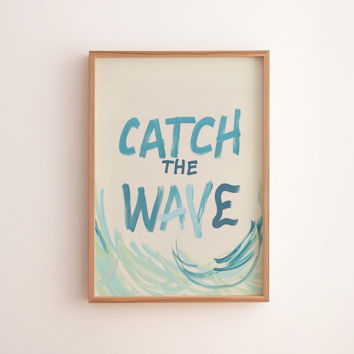 Catch the Wave Blue Hand Painted Surf Typography Quote Beach Poster