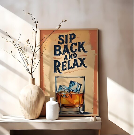 Sip Back And Relax Whiskey Glass Vintage Bar Sign Quote Poster