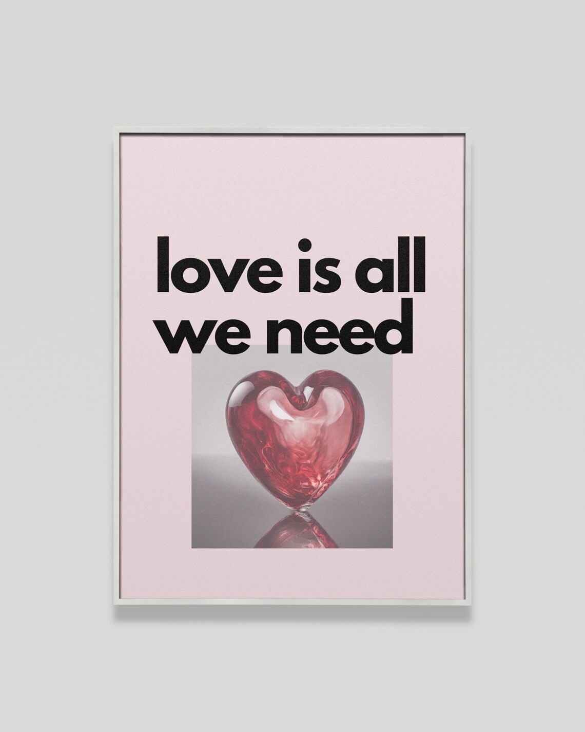 Love Is All We Need Red Glass Heart Dusty Pink Quote Wall Print - Image 3