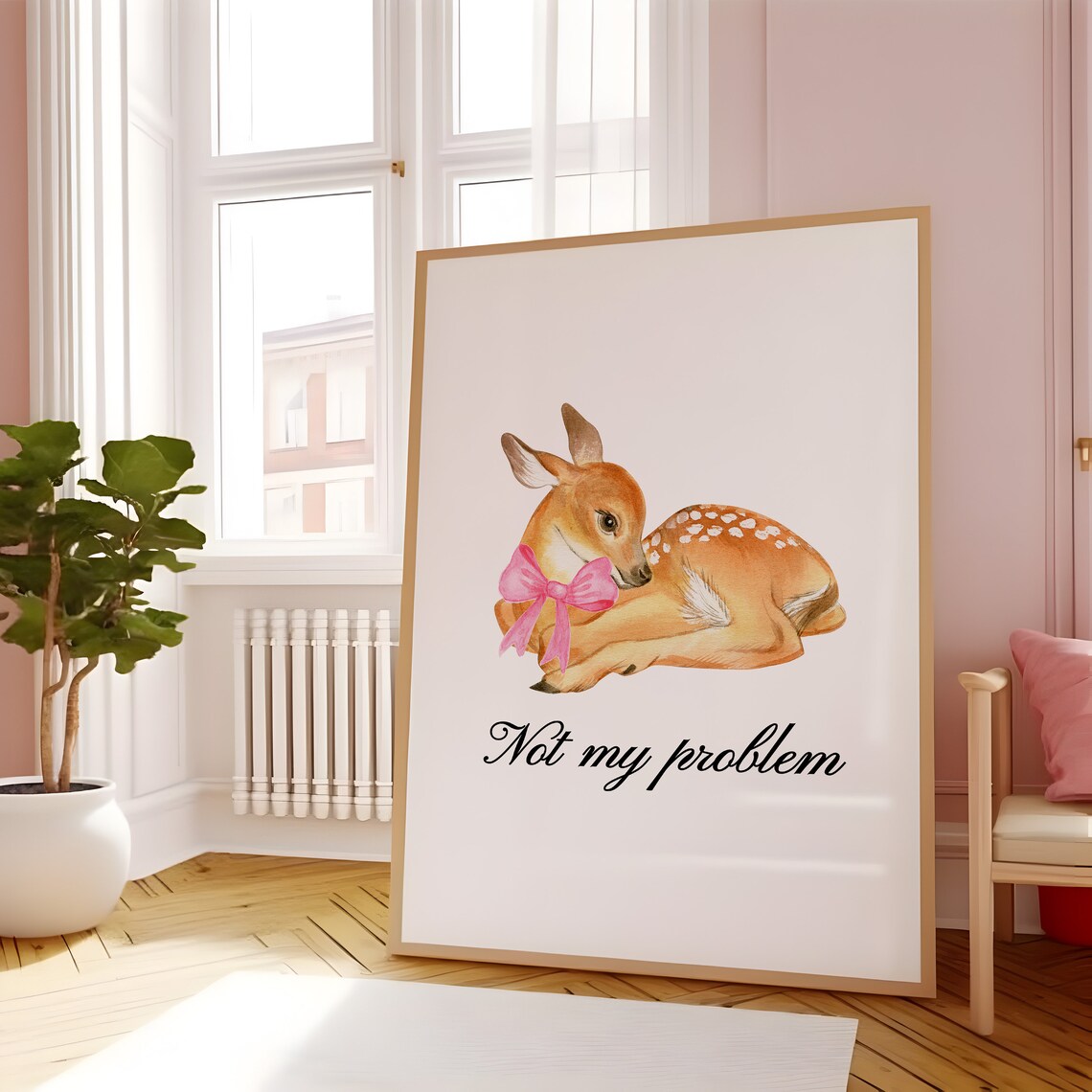 Cute Fawn with Pink Bow Not My Problem Funny Coquette Poster - Image 4