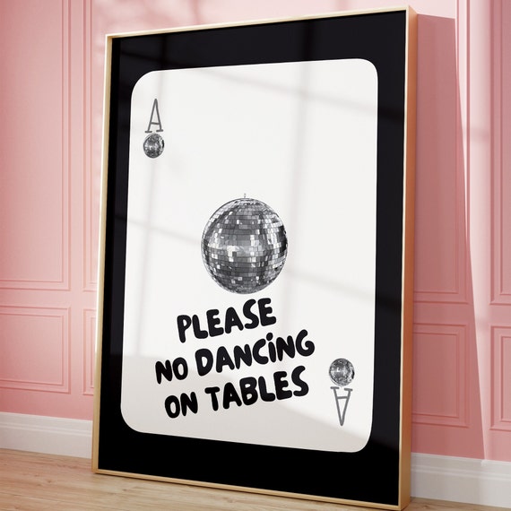 Please No Dancing On Tables Playing Card Print Art Aesthetic Disco Art Kitchen Decor Bar Cart Wall Art Guest Check Poster Trendy Art Print