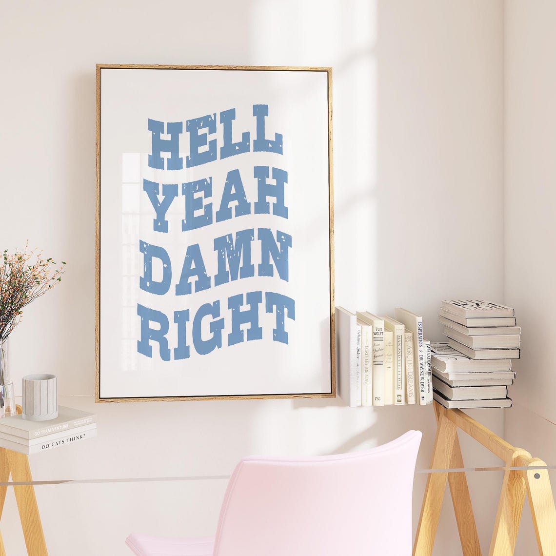 Hell Yeah Damn Right Funny Blue Distressed Western Style Quote Poster - Image 3