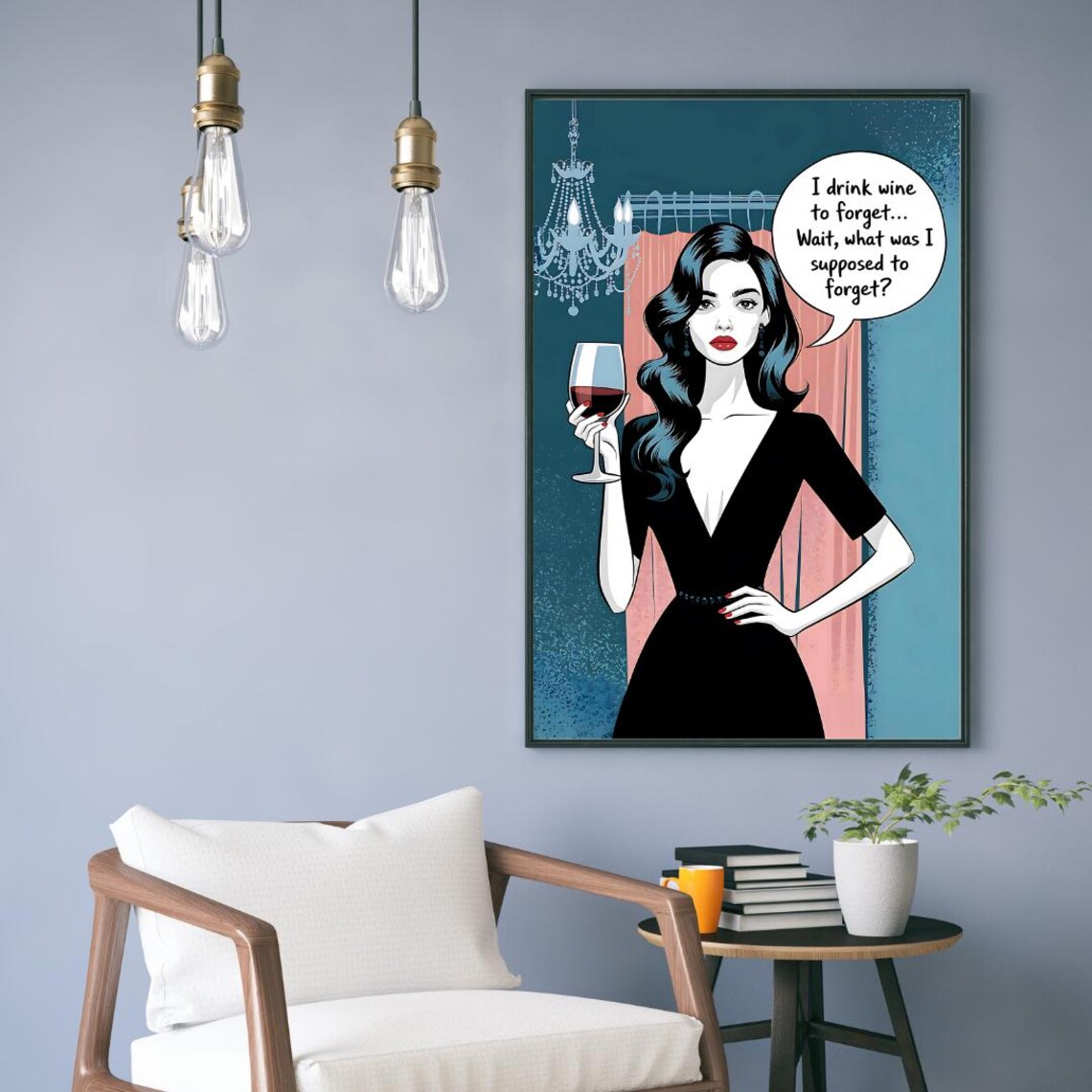 Pop Art Woman Wine Glass I Drink Wine to Forget Humorous Poster - Image 3