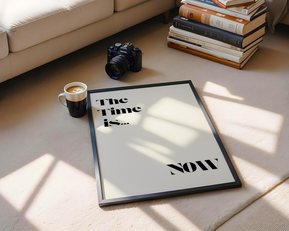 The Time Is Now, Motivational Quote Poster - Image 2