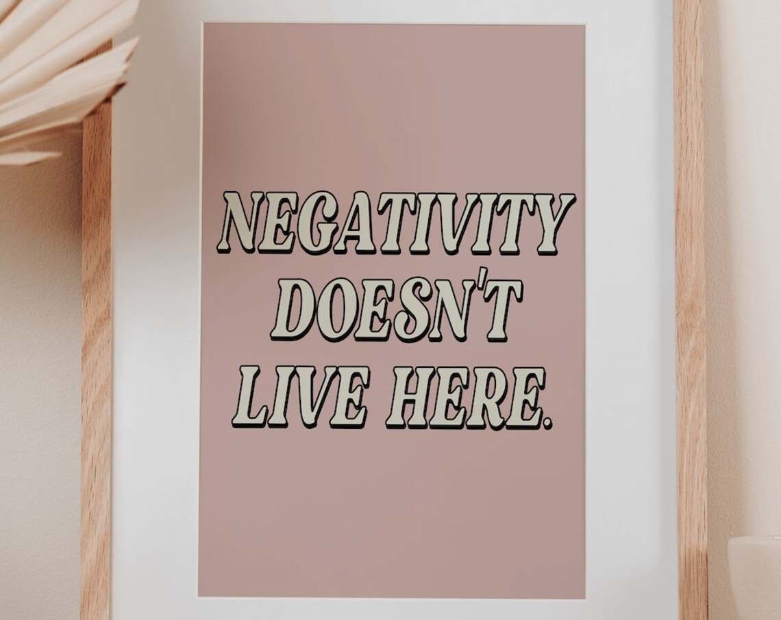 Negativity Does Not Live Here Dusty Rose Inspirational Quote Poster