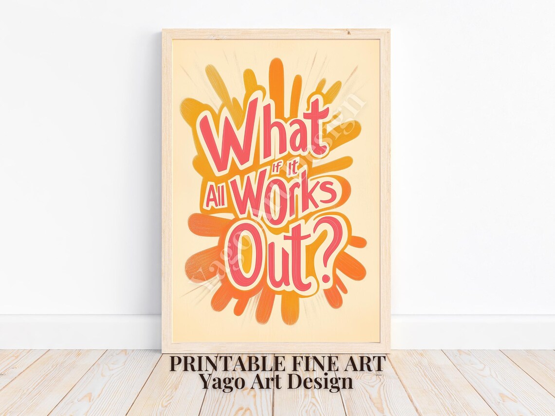 What If It All Works Out Motivational Retro Quote Sunburst Poster