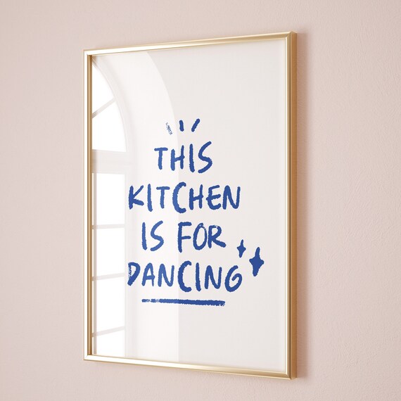 This Kitchen Is for Dancing Navy Blue Hand Lettered Quote Poster
