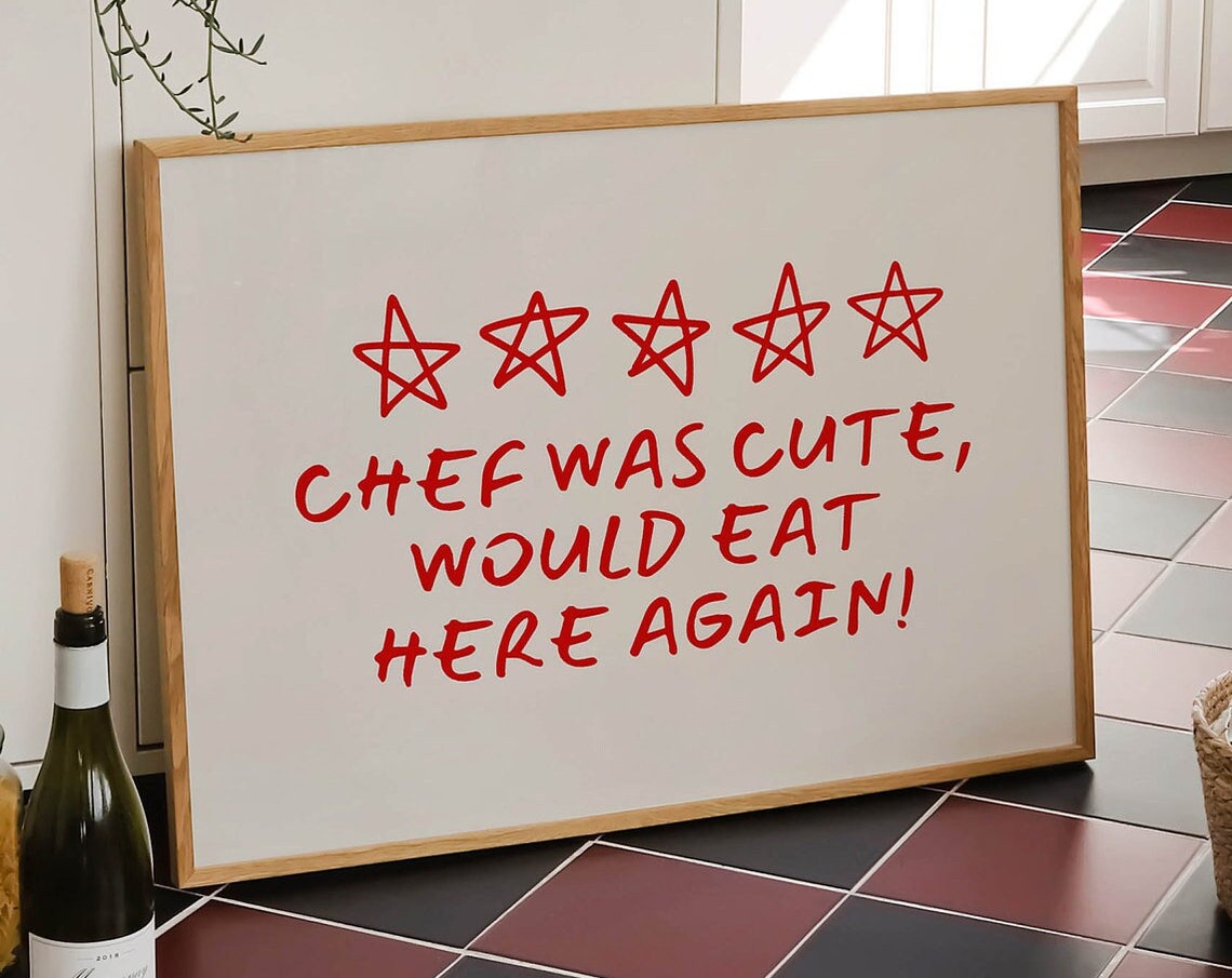 Chef Was Cute Funny Kitchen Art Aesthetic Poster Apartment Decor Neutral Wall Art Trendy Kitchen Decor Horizontal Print Kitchen Accessories