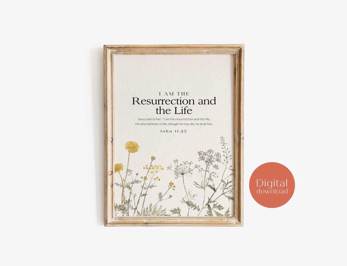 I Am The Resurrection And Life John 1125 The I Am Statements Of Jesus Christian Wall Art Bible Verse Wall Art Wildflower Art - Image 2