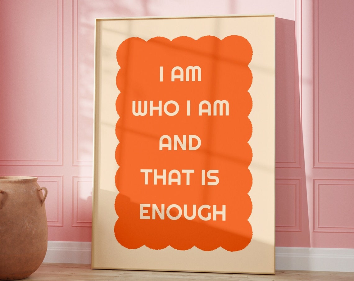 I Am Who I Am And That Is Enough Orange Retro Affirmation Wall Poster - Image 3