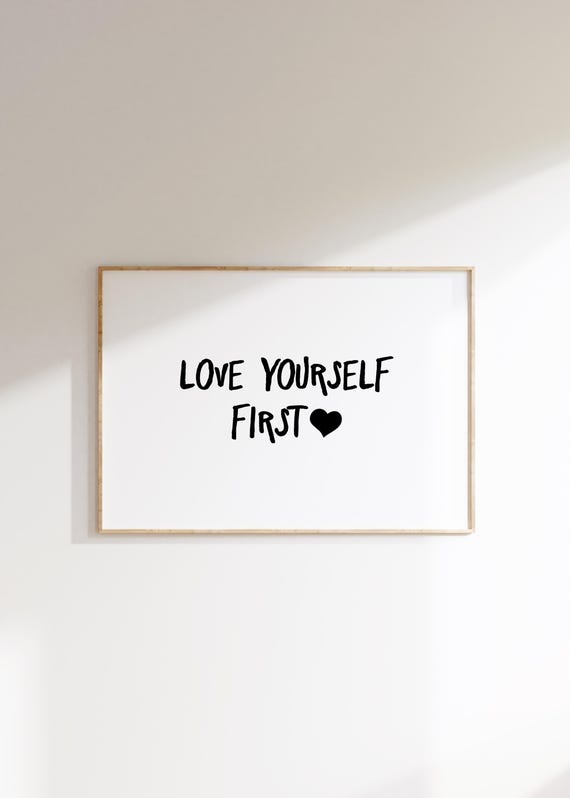 Love Yourself First Print Minimalist Quote Poster