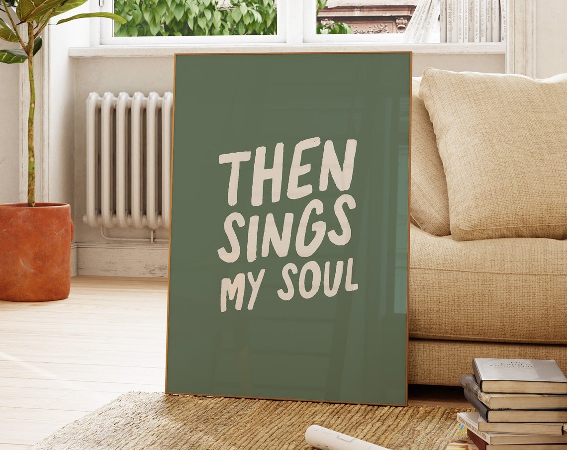 Then Sings My Soul Sage Green Cream Hymn Typography Poster Art