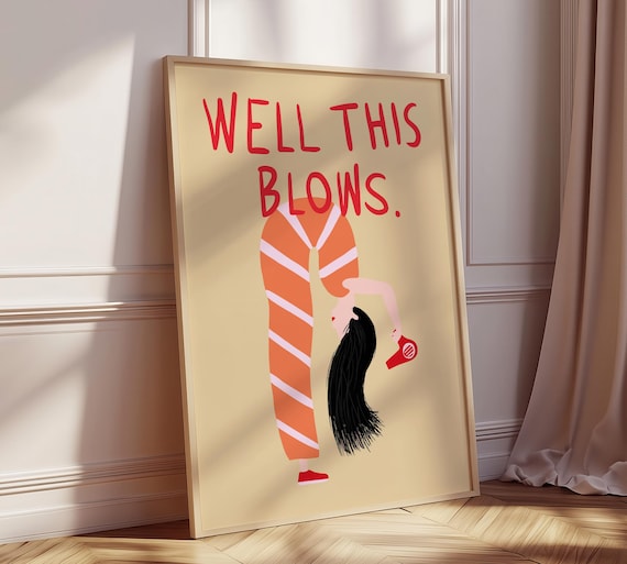 Well This Blows Handdrawn Illustration Poster Print