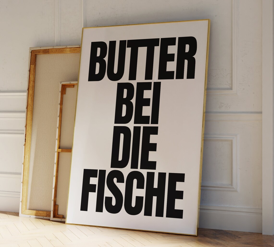 Butter Bei Die Fische Poster, Modern Minimalist Print