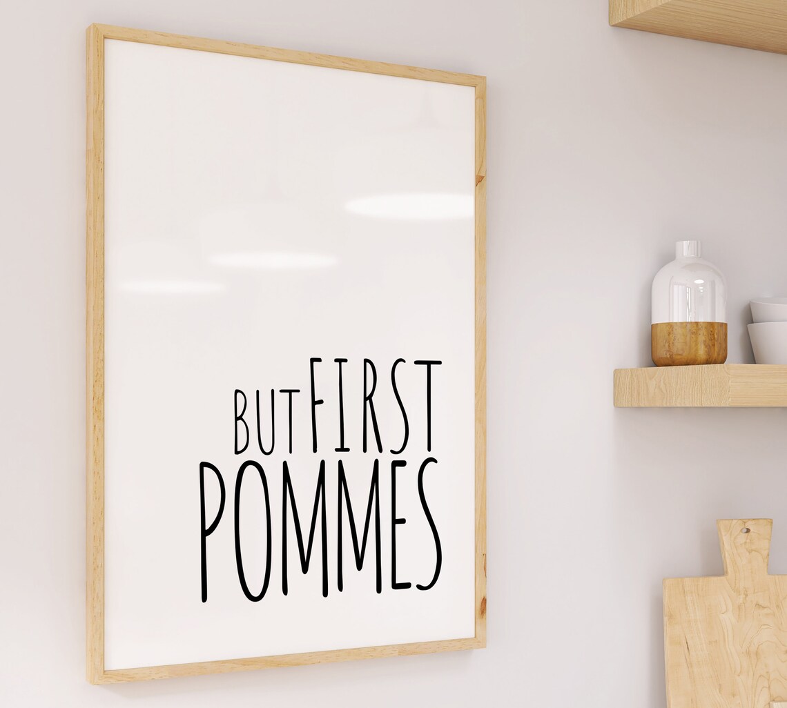 But First Pommes Minimalist Typography Art Print