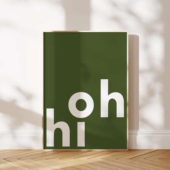 Oh Hi Green Typography Poster Bold Modern Minimalist Word Art
