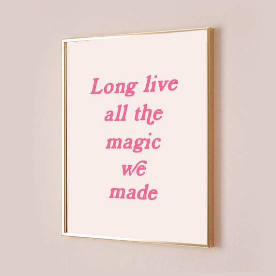 Long Live All The Magic We Made Taylor Poster Quote Lyric Print Subtle Office Home Room Wall Art Baby Nursery Kids Pink