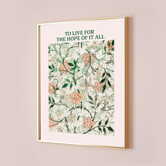 To Live For The Hope Of It All Botanical Floral Lyric Poster