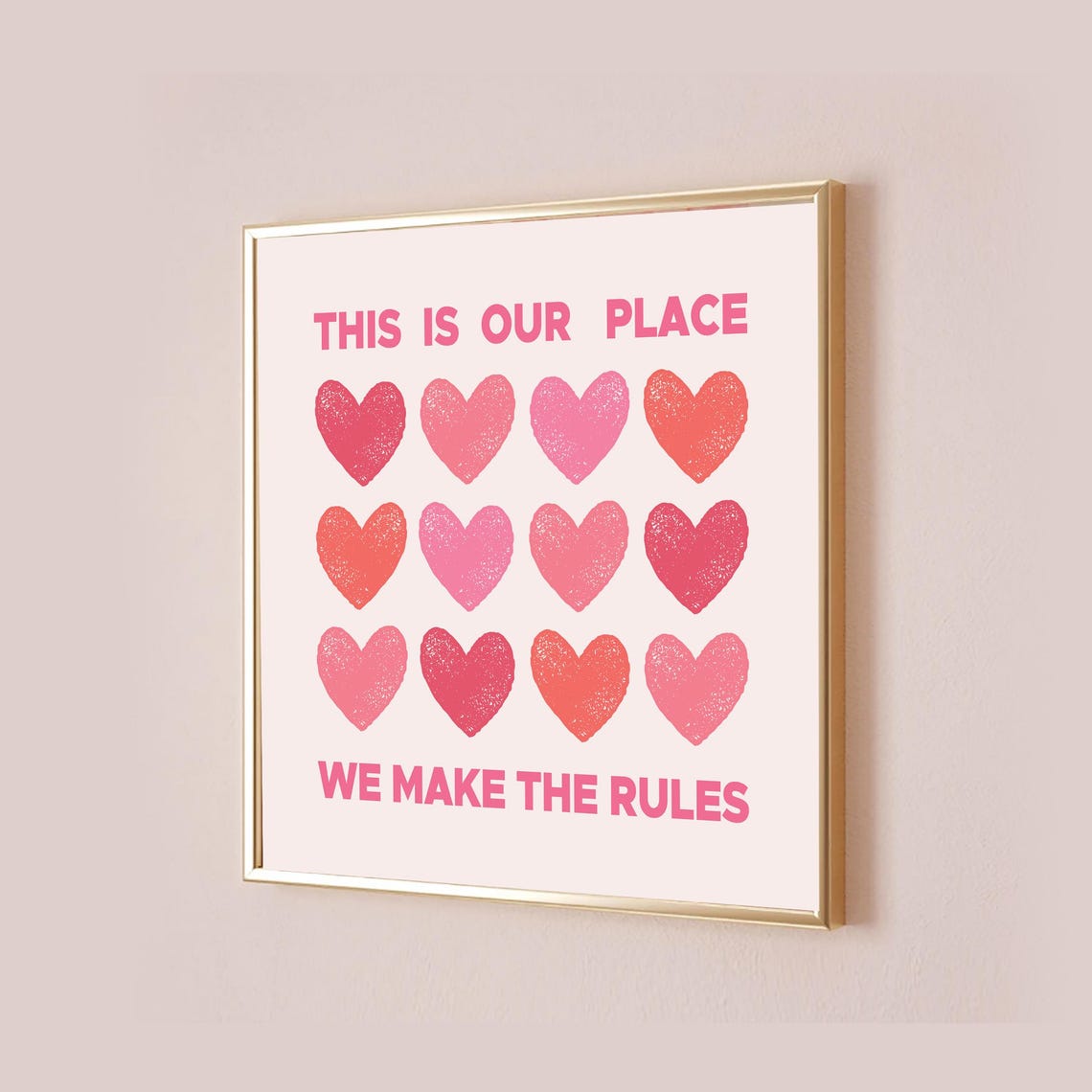 This Is Our Place We Make The Rules Pink Hearts Quote Art Print