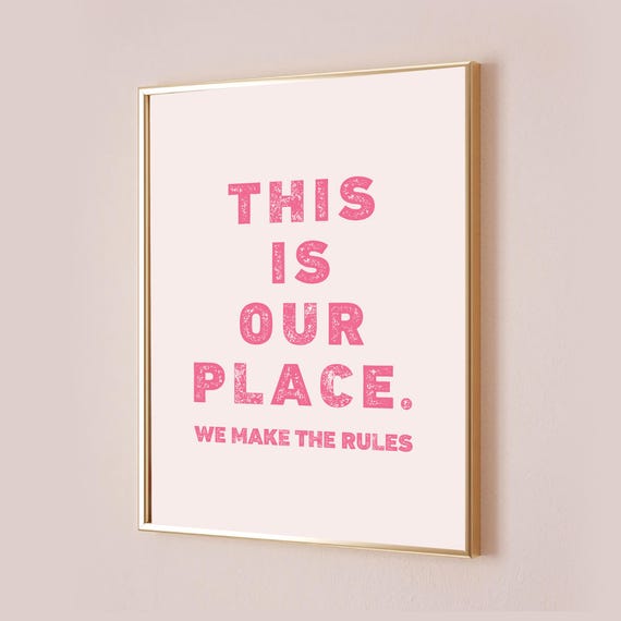 This Is Our Place We Make The Rules Taylor Poster Inspired Quote Lyric Print Subtle Office Decor Home Room Wall Art Pink Bedroom
