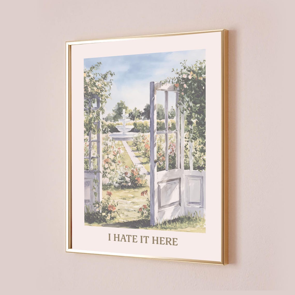 I Hate It Here Garden Gate Watercolor Floral Lyric Wall Poster