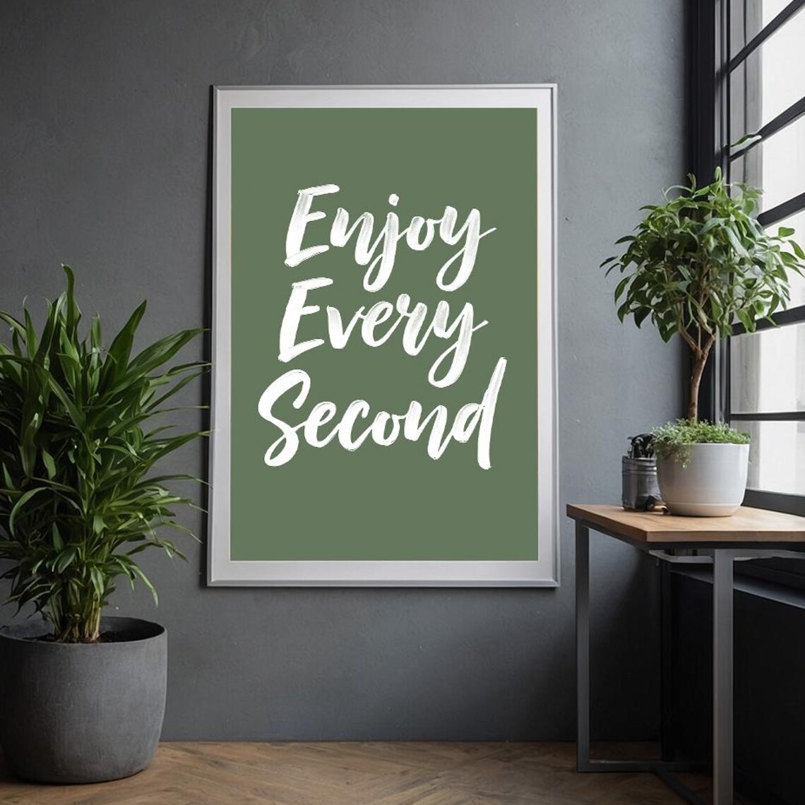 Enjoy Every Second Print Green Brush Lettered Inspirational Art