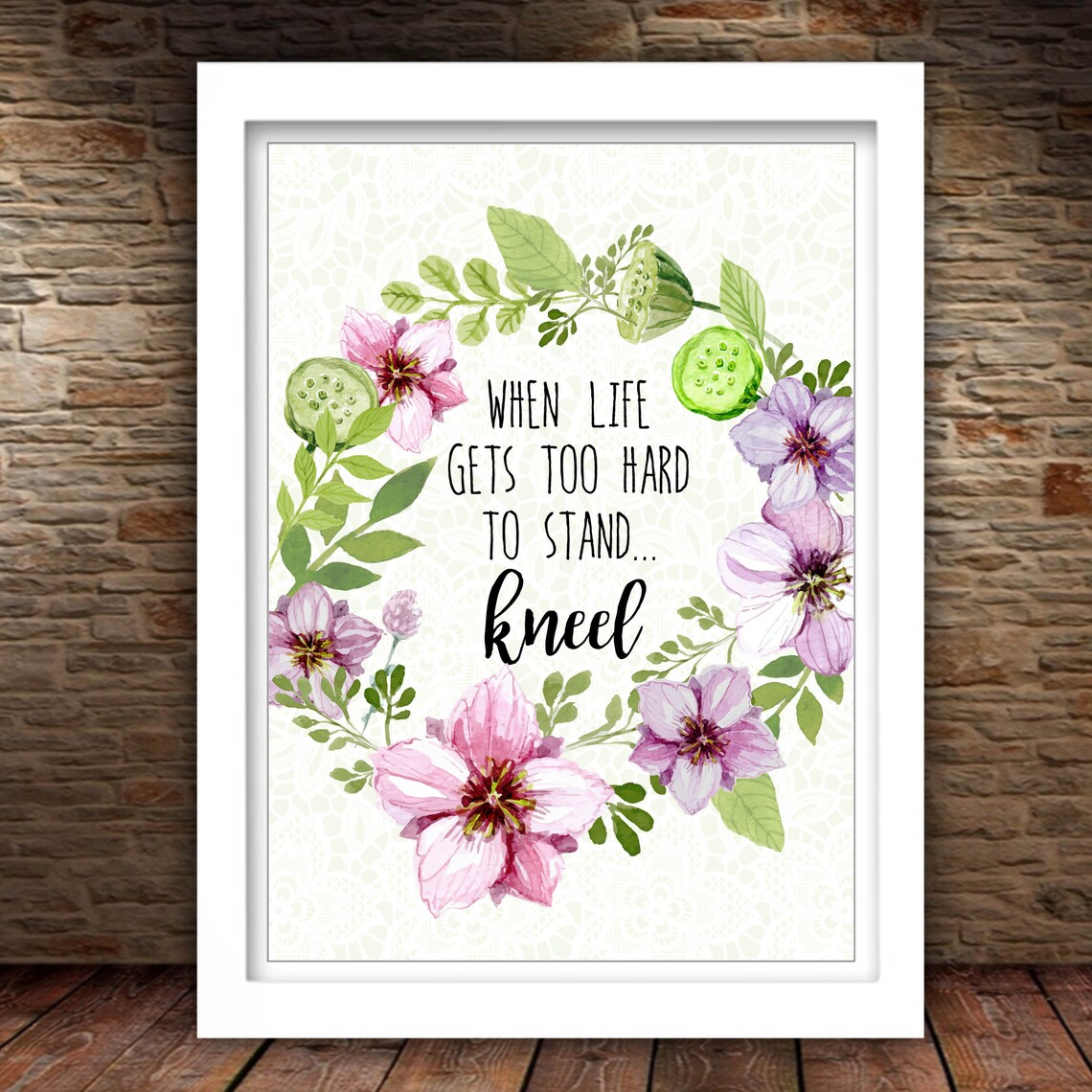When Life Gets Too Hard To Stand Kneel Floral Prayer Watercolor Poster - Image 2
