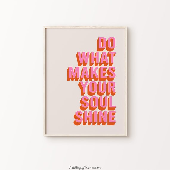 Do What Makes Your Soul Shine Print Pink Orange Beige Retro Funky Inspirational Positive Quote Typography Home Decor Instant Download