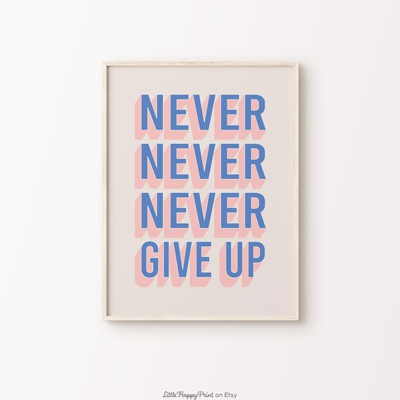 Never Never Never Give Up Blue Pink Retro Motivational Poster