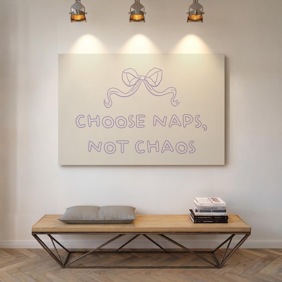 Coquette Bow Choose Naps Not Chaos Funny Quote Dorm Room Poster