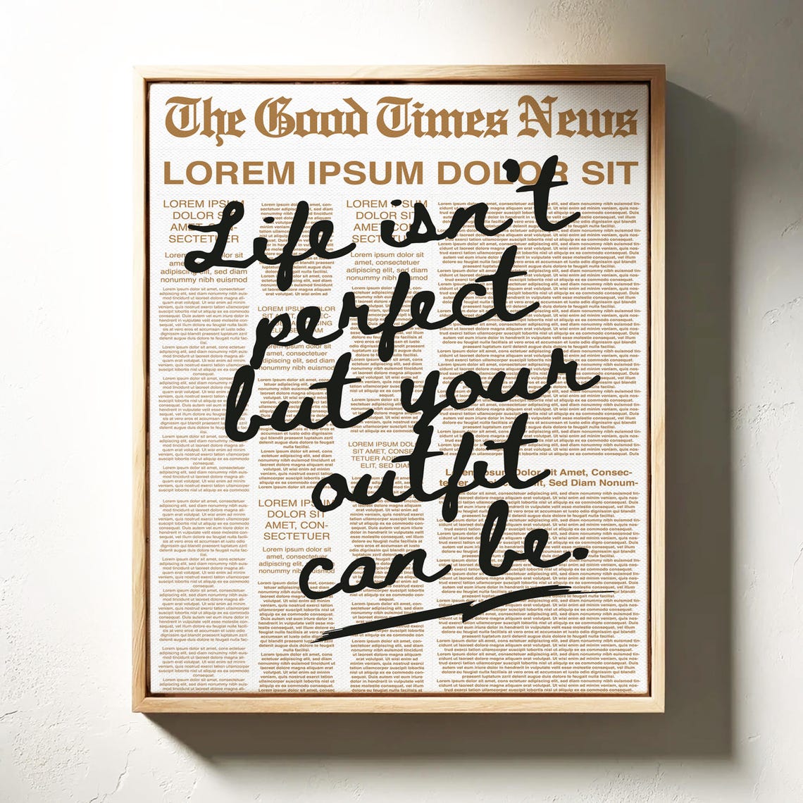 Life Isnt Perfect Outfit Can Be Newspaper Fashion Quote Art Poster