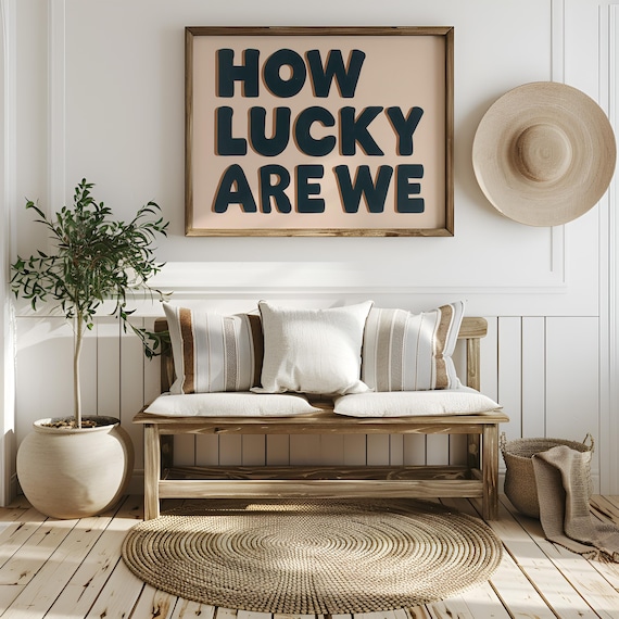 How Lucky Are We Bold Vintage Typography Statement Quote Poster