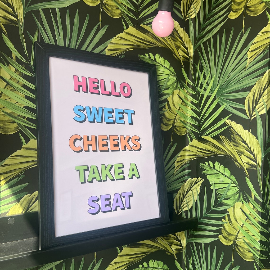 Hello Sweet Cheeks Take a Seat Colorful Funny Bathroom Poster
