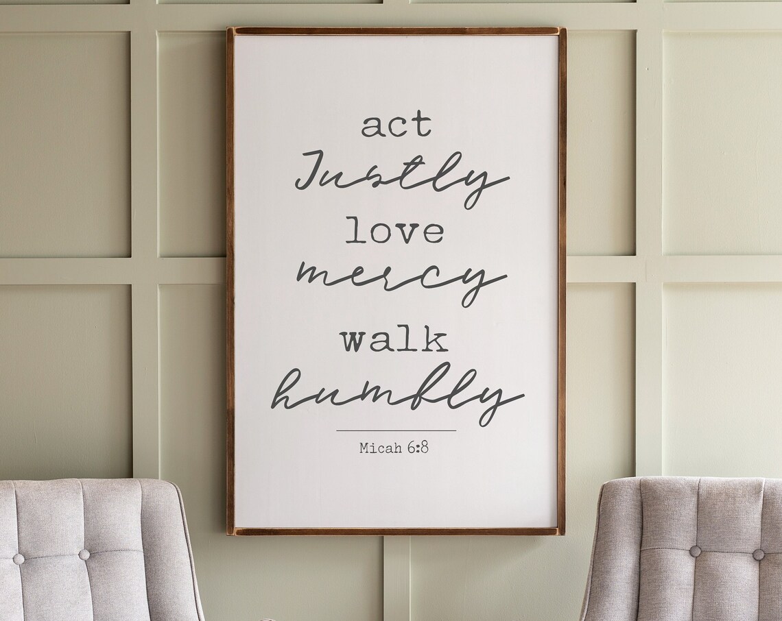 Act Justly Love Mercy Walk Humbly Art Print, Micah 6:8