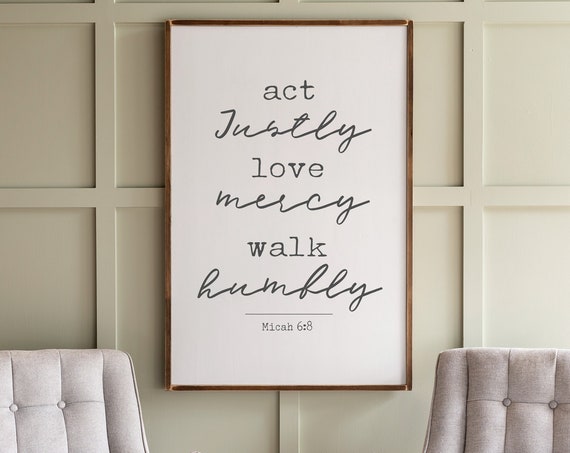 Act Justly Love Mercy Walk Humbly Art Print, Micah 6:8