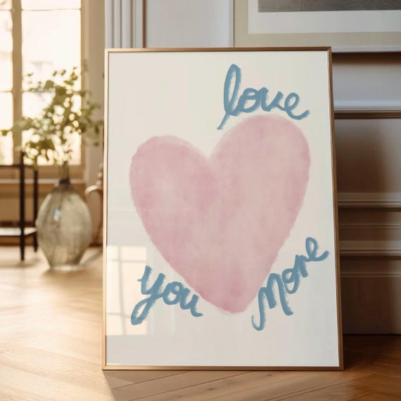 Love You More Pink Heart Quote Art Print