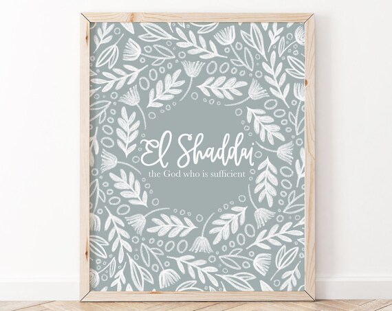El Shaddai The God Who Is Sufficient Names Of Print Christian Wall Art Bible Verse Scripture