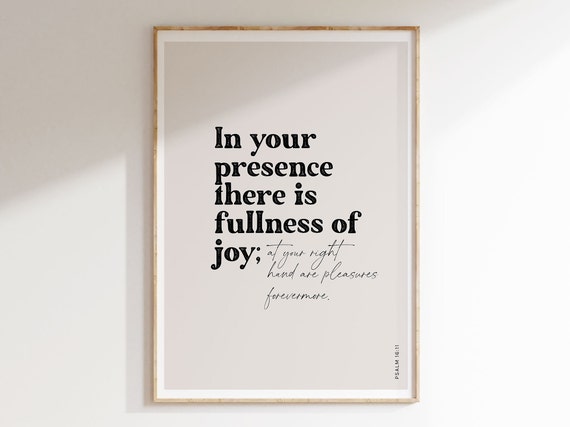 In Your Presence There Is Fullness Of Joy Psalm 1611 Christian Art Bible Art Verse Modern Scripture Poster