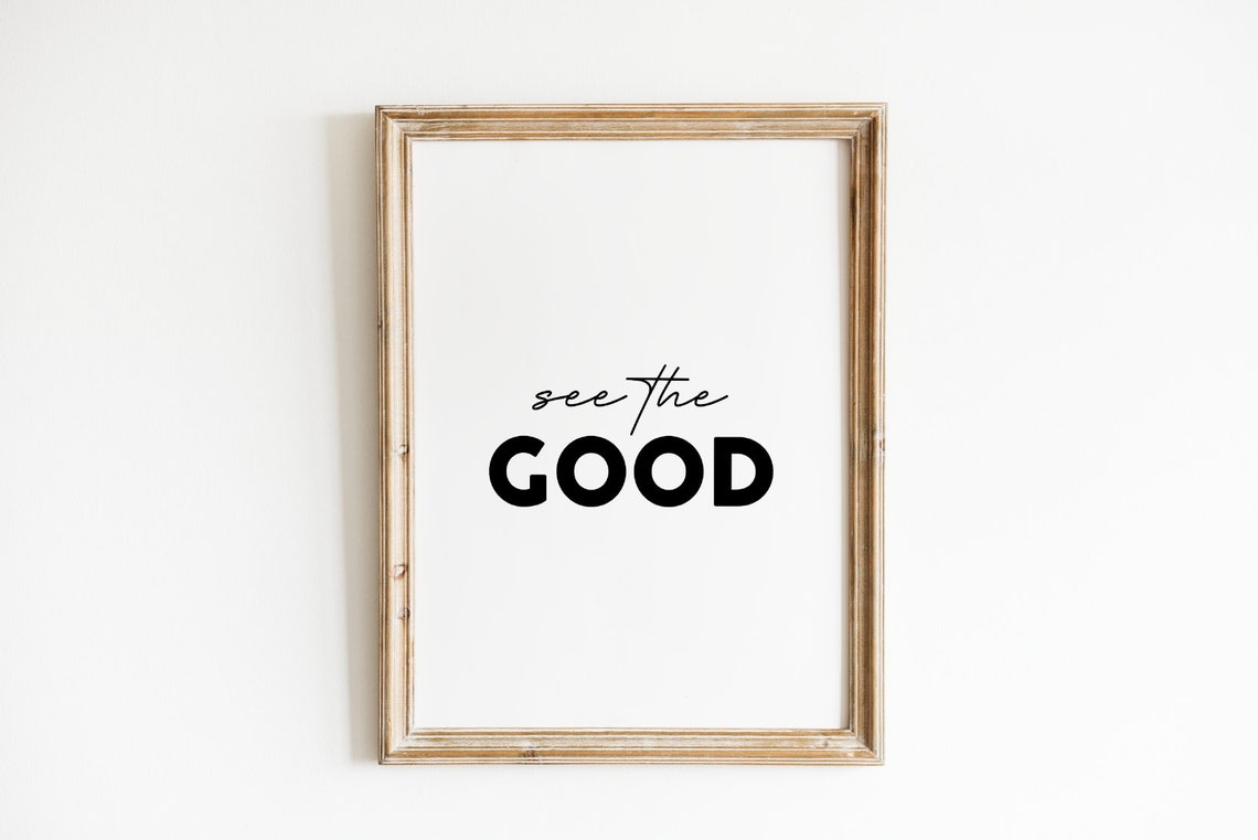 See The Good Inspirational Script Bold Typography Quote Poster