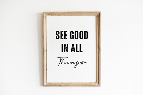 See Good In All Things Inspirational Distressed Caps Script Poster